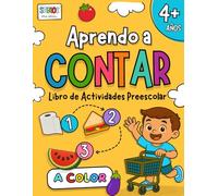 Aprendo a CONTAR. Libro de Actividades Preescolar A COLOR desde 4 años: Estimulación temprana del pensamiento numérico y control del lápiz mediante ... conteo, trazos guiados y desafíos visuales.