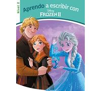 Aprendo a escribir con Frozen II (Nivel 2) (Disney. Lectoescritura)