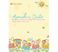 Aprendo a Sentir: Un viaje divertido para entender mis emociones cada día.