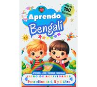 Aprendo Bengalí, Libro de Actividades para Niños de 4, 5 y 6 años: Más de 100 ejercicios, Aprende a leer y escribir en Bengalí
