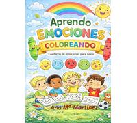 Aprendo emociones coloreando: Cuaderno de emociones para niños