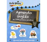 APRENDO INGLES:MIS 100 PRIMERAS PALABRAS (GOLD STARS)
