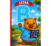 APRENDO JUGANDO® - LETRA B: Aprende las letras de la A a la Z con actividades educativas y divertidas