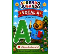 Aprendo Jugando - Vocal A: Libro de actividades para aprender las vocales. Colorear, trazar, recortar y jugar. Para niños de 4 a 6 años.