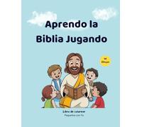 Aprendo la Biblia Jugando: Libro cristiano para colorear y aprender valores bíblicos.