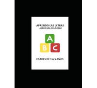 APRENDO LAS LETRAS: LIBRO PARA COLOREAR
