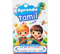 Aprendo Tamil, Libro de Actividades para Niños de 4, 5 y 6 años: Más de 100 ejercicios, Aprende a leer y escribir en Tamil