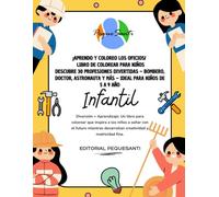 ¡Aprendo y Coloreo los Oficios! Libro de Colorear para Niños Descubre 30 Profesiones Divertidas - Bombero, Doctor, Astronauta y Más - Ideal para Niños ... libro para colorear que inspira a los niños