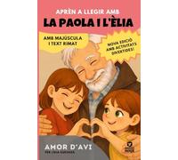 Aprendre a llegir amb la Paola i l'Èlia 3 - Amor d'avi: EDICIÓ AMPLIADA: CONTE I ACTIVITATS DIVERTIDES. Amb lletra MAJÚSCULA (llibres per a nens a ... 4 anys) Primeres lectures. Contes amb valors.