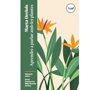 Aprendre a parlar amb les plantes: 1