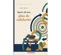 Après 60 ans, plus de solidarité: Être utile sans se laisser dévorer : le bénévolat bien cadré