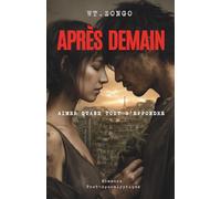 Après Demain: Aimer quand tout s'effondre