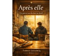 Après elle: Un père et un fils face au deuil