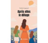 Après elles le déluge