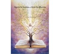Apres Karma vient Dharma