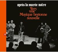 Apres La Maree Noire: Vers Une Musique Bretonne Nouvelle (CD)