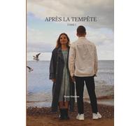 Après la tempête: Tome I - Ce qui tient