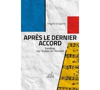 Après le dernier accord: Fenêtre sur le jazz et l’écoute
