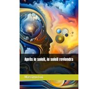 Après le soleil, le soleil reviendra