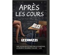 APRÈS LES COURS: UNE LEÇON PAYÉE PAR LE CHANTAGE, LE DÉSIR ET UN LIVE-STREAM