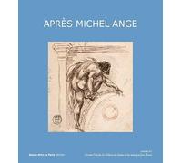 Après Michel-Ange: After Michel-Ange