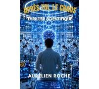 Après toi, le chaos: Un thriller sombre et intense
