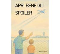 APRI BENE GLI SPOILER