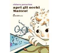 Apri gli occhi Matteo!
