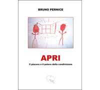 Apri -Il piacere e il potere della condivisione- di Bruno Pernice, 2017