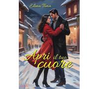 Libri Elena Toma - Apri Il Tuo Cuore