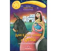 Apri il tuo cuore a Gesù. Lettera di Natale ai bambini 2016