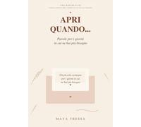 APRI QUANDO...: Parole per i giorni in cui ne hai più bisogno