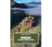 Apricale. Un paese tra passato e futuro - Natali Sabina