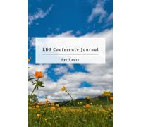 April 2025 LDS General Conference Journal: Ponder, Reflect, Record