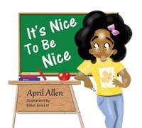 April Allen It's Nice To Be Nice (Tascabile)
