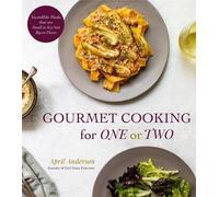 April Anderson Gourmet Cooking For One (Or Two) (Tascabile)