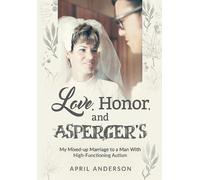 April Anderson Love, Honor, and Asperger's (Copertina rigida)