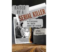 April Balascio Raised by a Serial Killer (Copertina rigida)