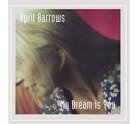 April Barrow - My Dream Is You by April Barrow (1996-08-01)