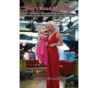 April Brucker Don't Read My Lips (Tascabile)