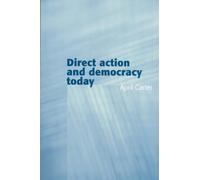 April Carter Direct Action and Democracy Today (Copertina rigida)