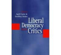 April Carter Liberal Democracy and its Critics (Tascabile)