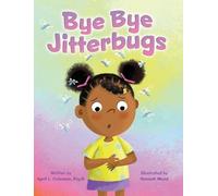 April Coleman Psy D Bye Bye Jitterbugs (Copertina rigida)