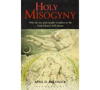April D. DeConick Holy Misogyny (Tascabile)