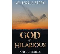 April D Torres God is Hilarious (Tascabile)
