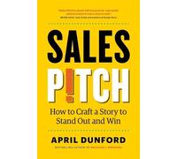 April Dunford Sales Pitch (Tascabile)