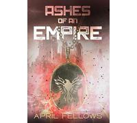 April Fellows Ashes of an Empire (Tascabile)