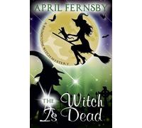 April Fernsby The Witch Is Dead (Tascabile) Brimstone Witch Mystery