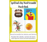 April Fool’s Day Word Scramble Puzzle Book: Enjoy 200 Clever and Amusing Word Scramble Puzzles with Clear, Easy-to-Read Print - A 6x9 Puzzle ... Relaxation During Holidays and Vacations.