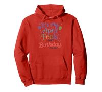 April Fool's Day Birthday Funny Born on April 1st Joke Felpa con Cappuccio